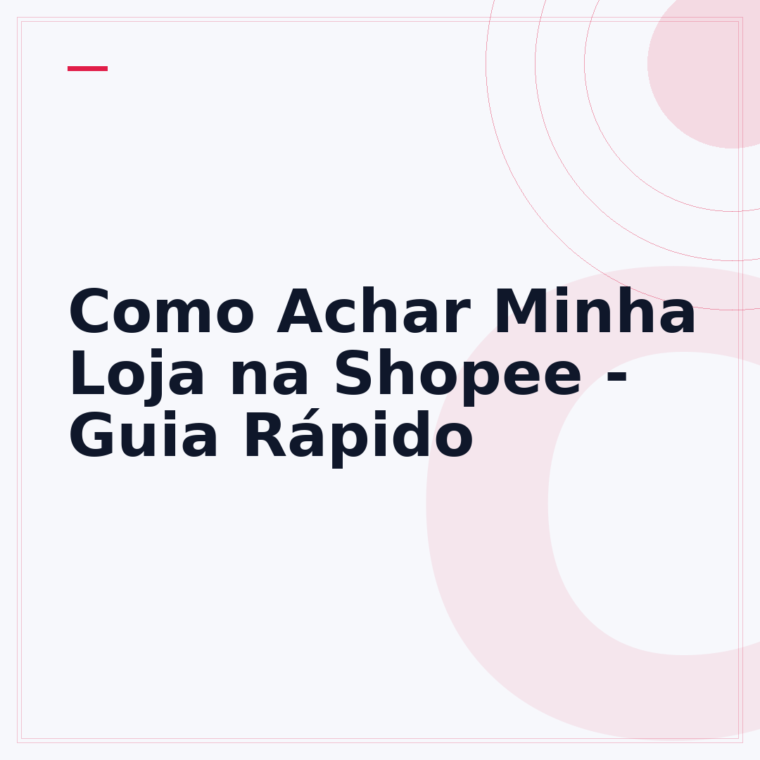 Como Achar Minha Loja na Shopee - Guia Rápido