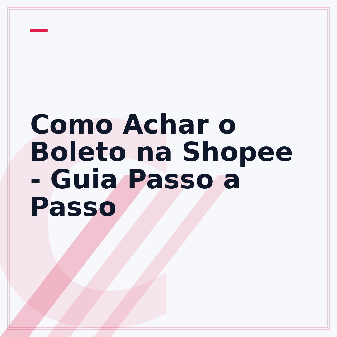 Como Achar o Boleto na Shopee - Guia Passo a Passo