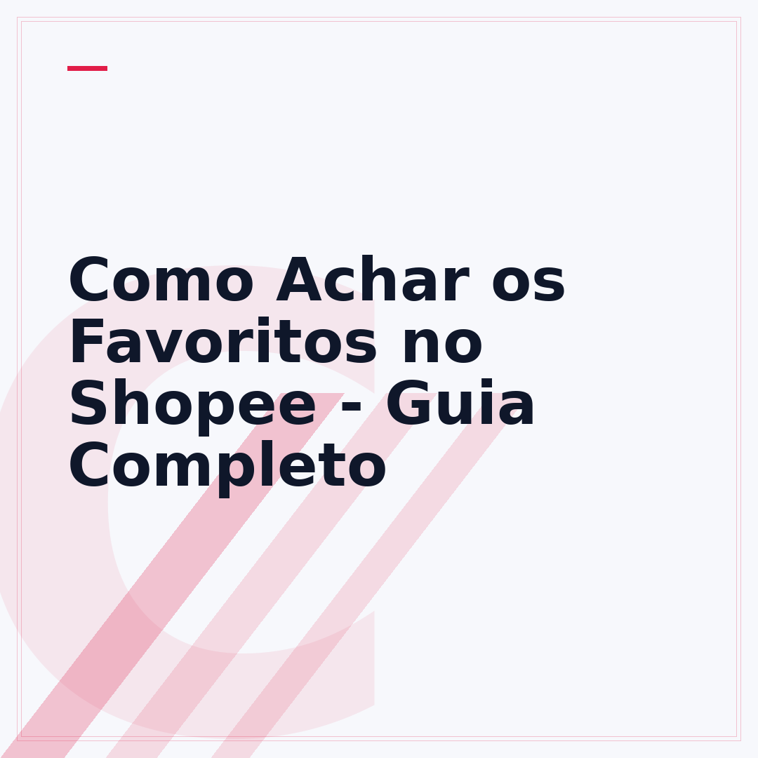 Como Achar os Favoritos no Shopee - Guia Completo