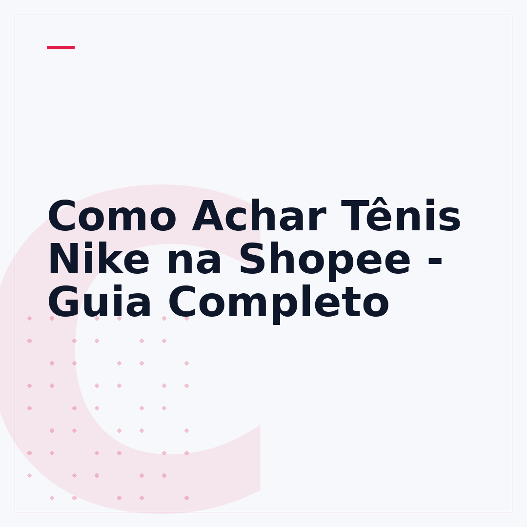 Como Achar Tênis Nike na Shopee - Guia Completo