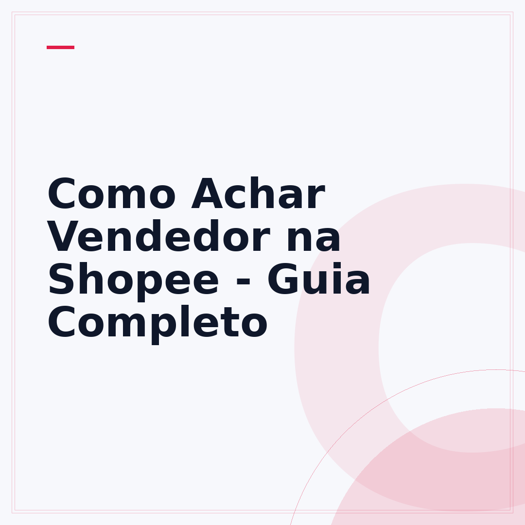 Como Achar Vendedor na Shopee - Guia Completo