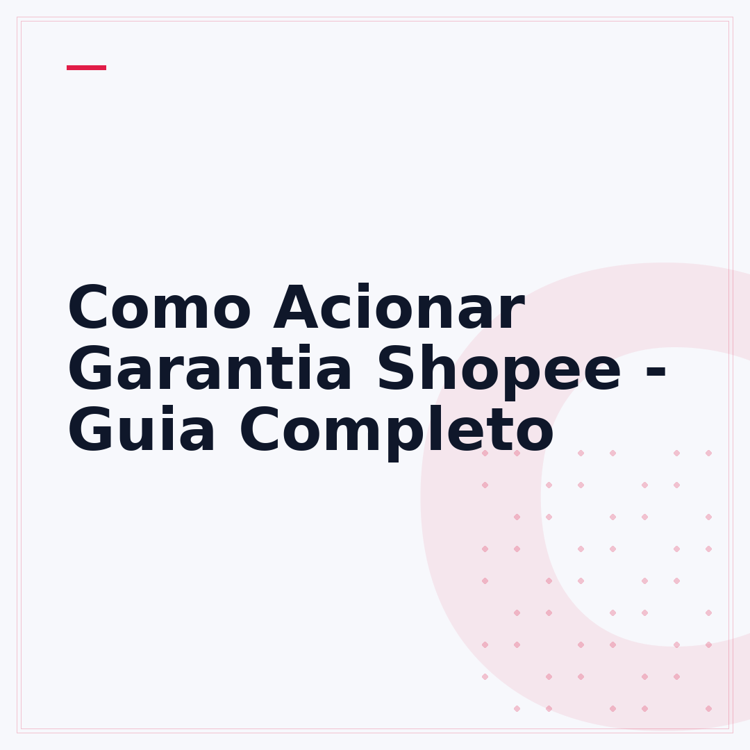 Como Acionar Garantia Shopee - Guia Completo