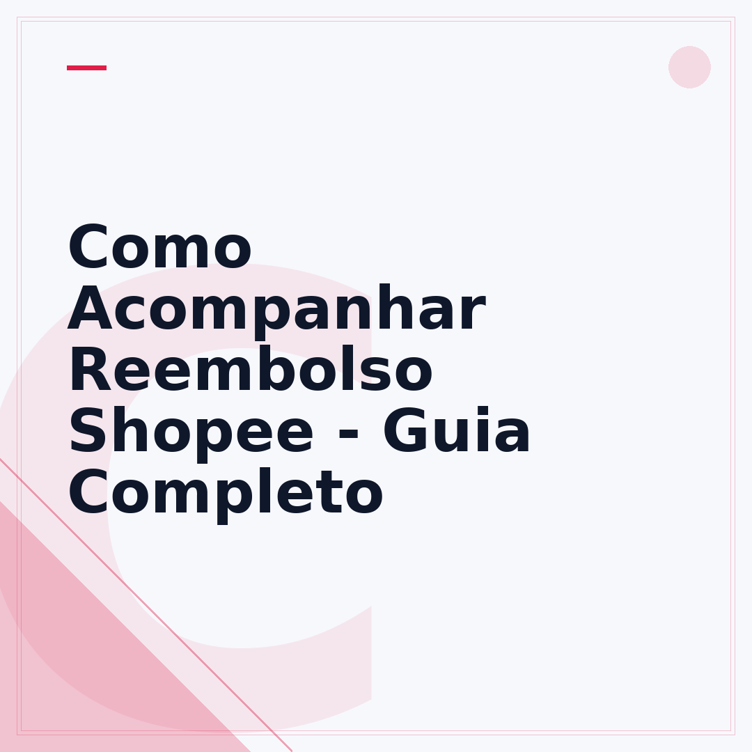 Como Acompanhar Reembolso Shopee - Guia Completo