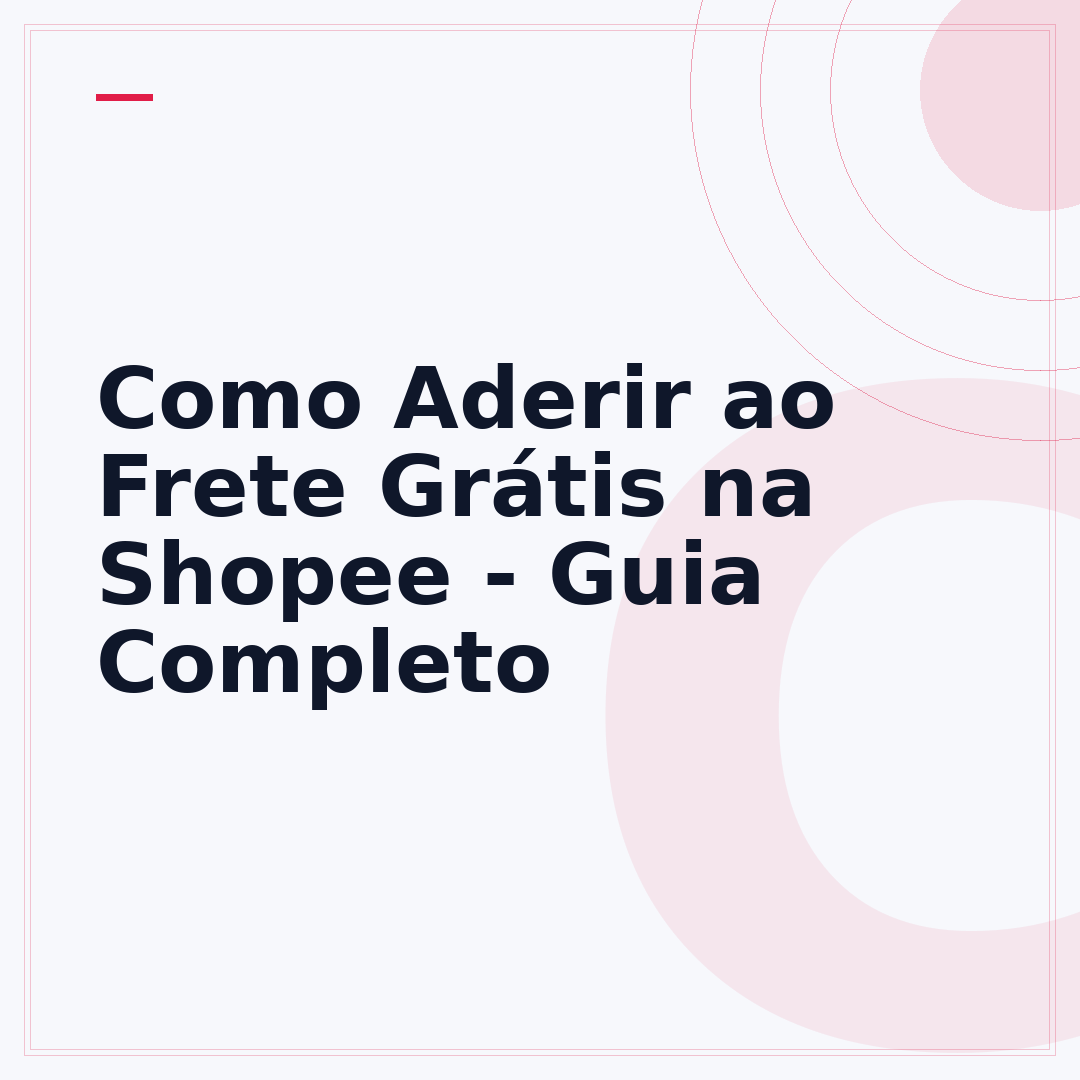 Como Aderir ao Frete Grátis na Shopee - Guia Completo