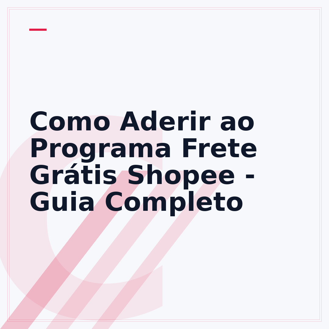 Como Aderir ao Programa Frete Grátis Shopee - Guia Completo