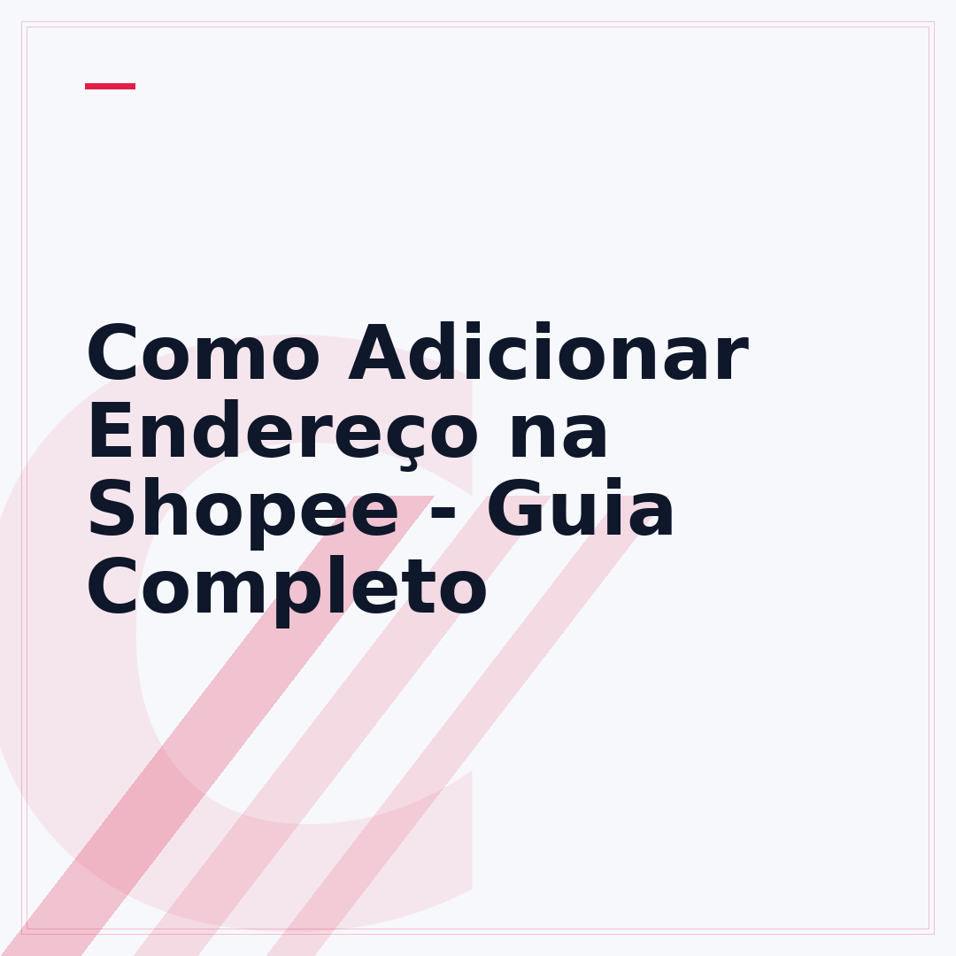 Como Adicionar Endereço na Shopee - Guia Completo