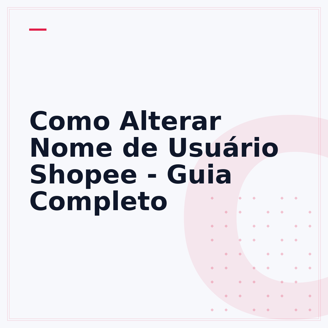 Como Alterar Nome de Usuário Shopee - Guia Completo