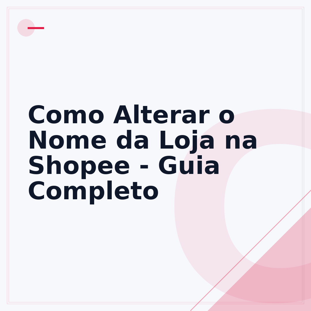 Como Alterar o Nome da Loja na Shopee - Guia Completo