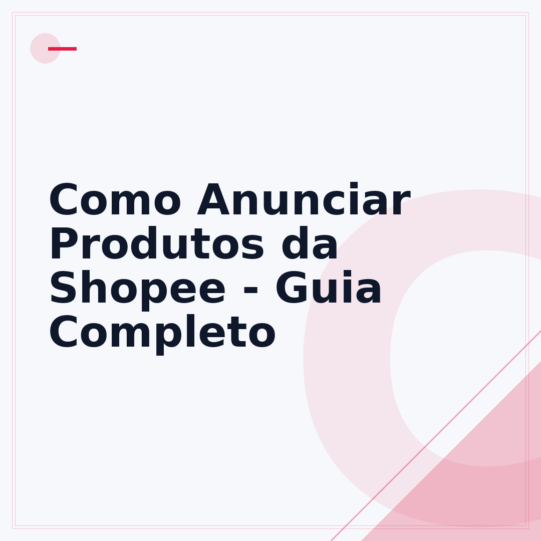 Como Anunciar Produtos da Shopee - Guia Completo