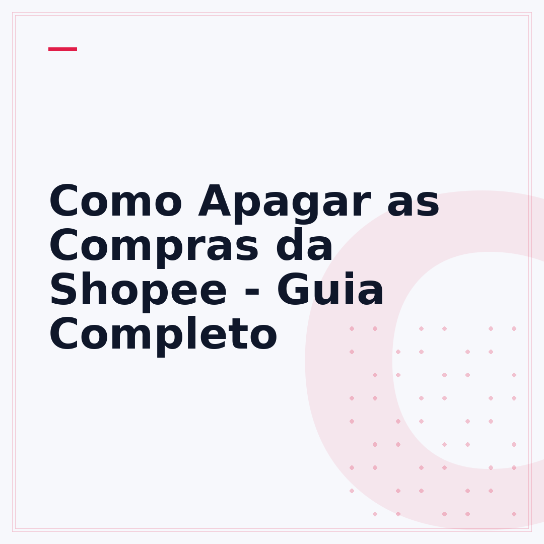 Como Apagar as Compras da Shopee - Guia Completo