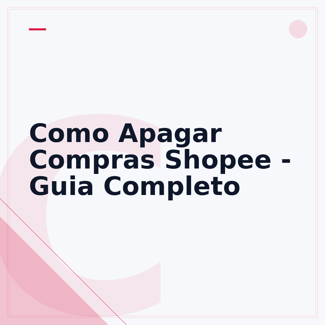 Como Apagar Compras Shopee - Guia Completo