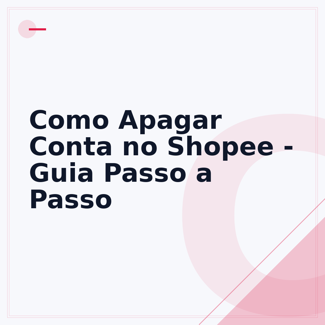 Como Apagar Conta no Shopee - Guia Passo a Passo