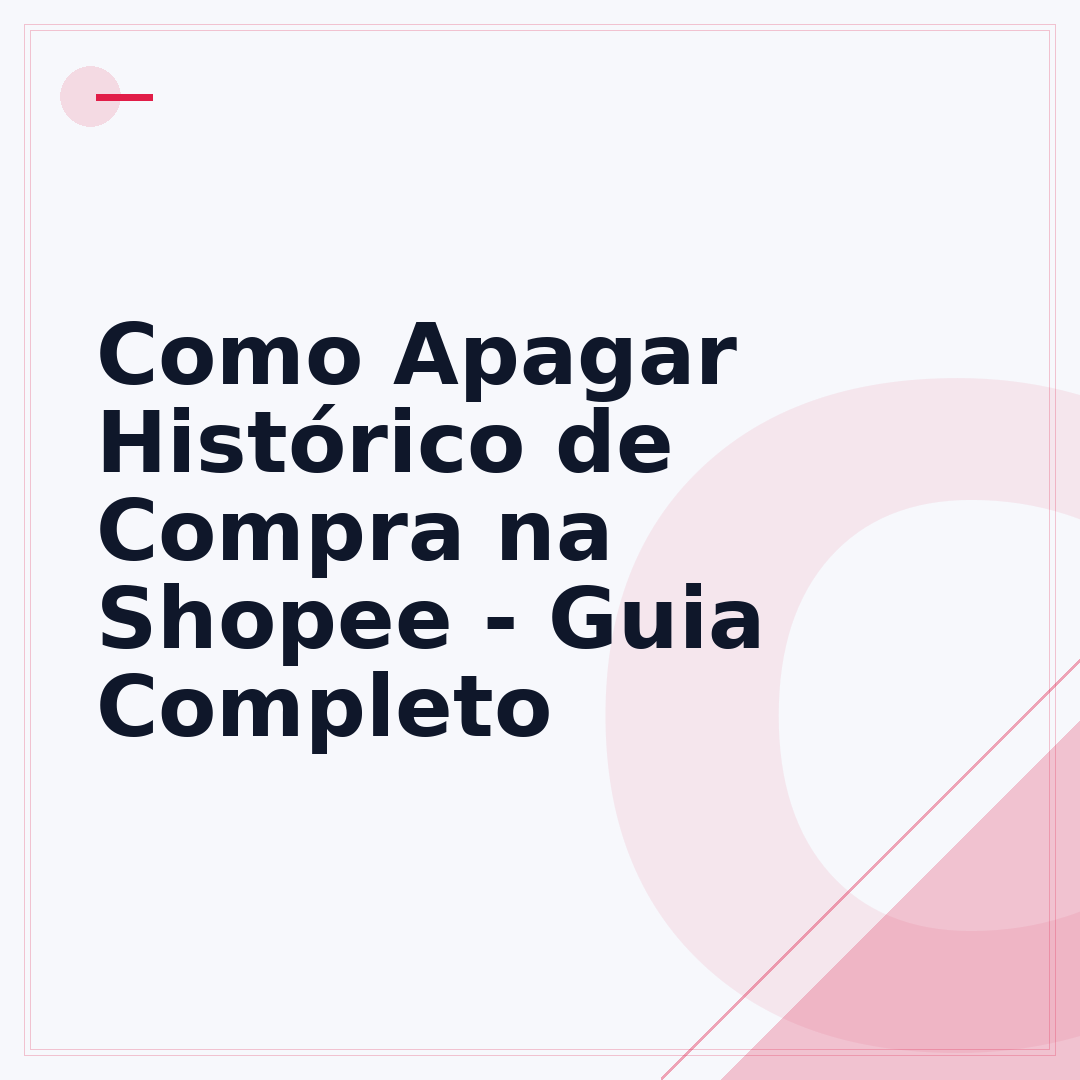 Como Apagar Histórico de Compra na Shopee - Guia Completo