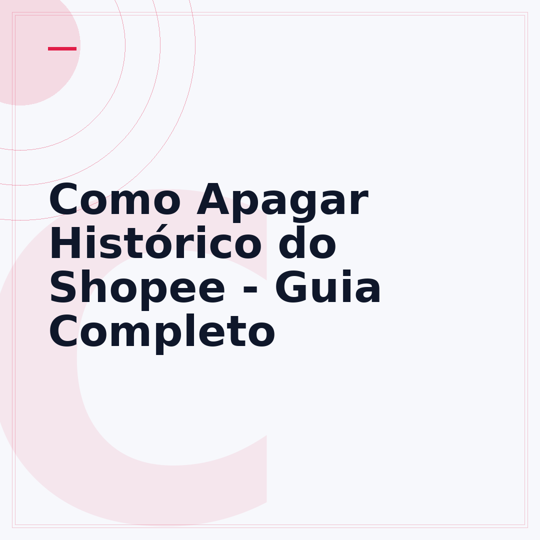 Como Apagar Histórico do Shopee - Guia Completo