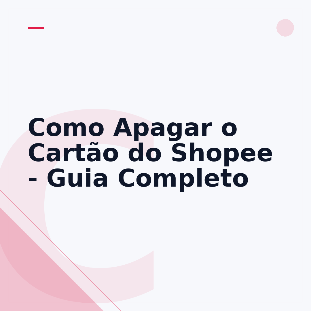 Como Apagar o Cartão do Shopee - Guia Completo