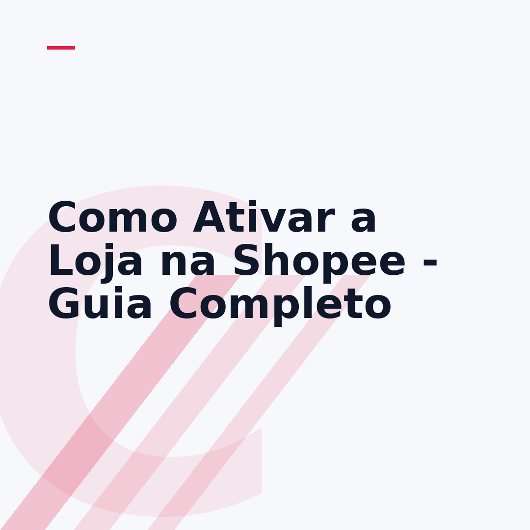 Como Ativar a Loja na Shopee - Guia Completo