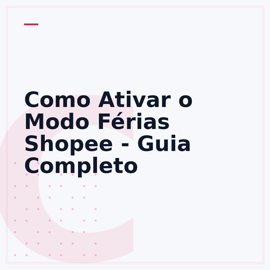 Como Ativar o Modo Férias Shopee - Guia Completo
