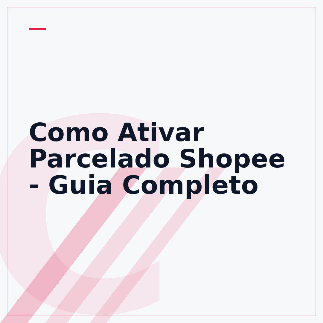 Como Ativar Parcelado Shopee - Guia Completo