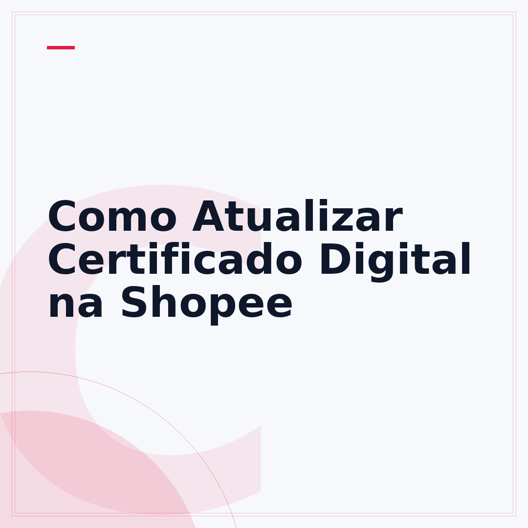 Como Atualizar Certificado Digital na Shopee