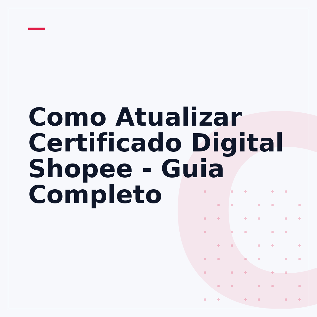 Como Atualizar Certificado Digital Shopee - Guia Completo