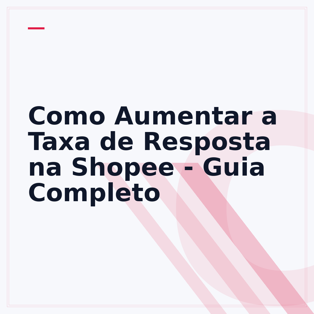 Como Aumentar a Taxa de Resposta na Shopee - Guia Completo