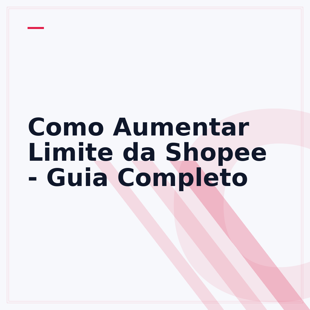 Como Aumentar Limite da Shopee - Guia Completo