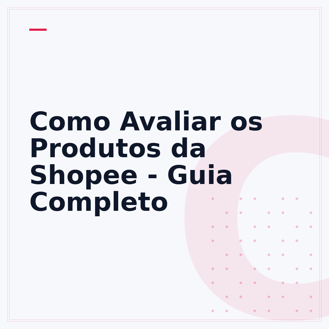 Como Avaliar os Produtos da Shopee - Guia Completo