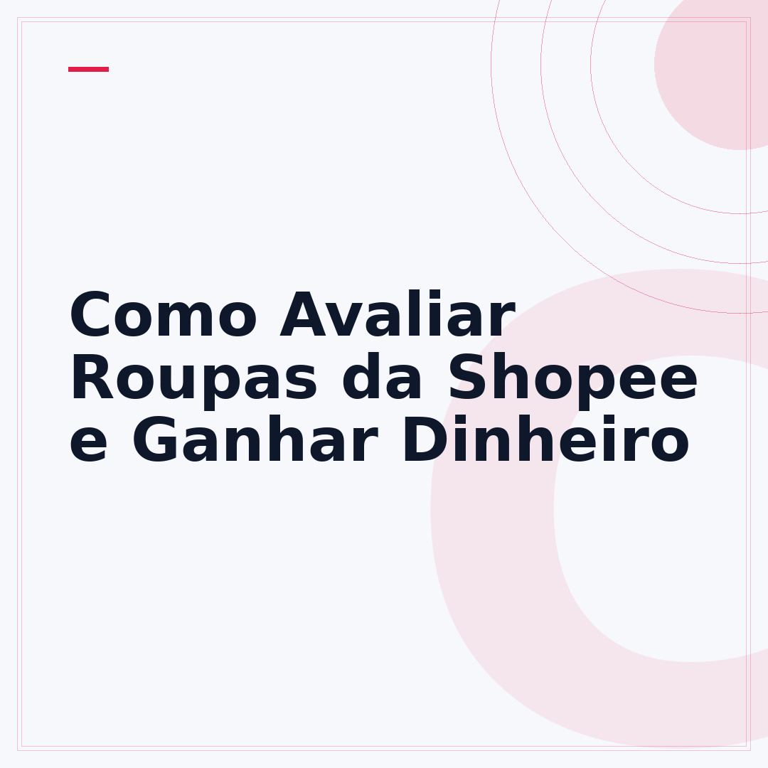 Como Avaliar Roupas da Shopee e Ganhar Dinheiro