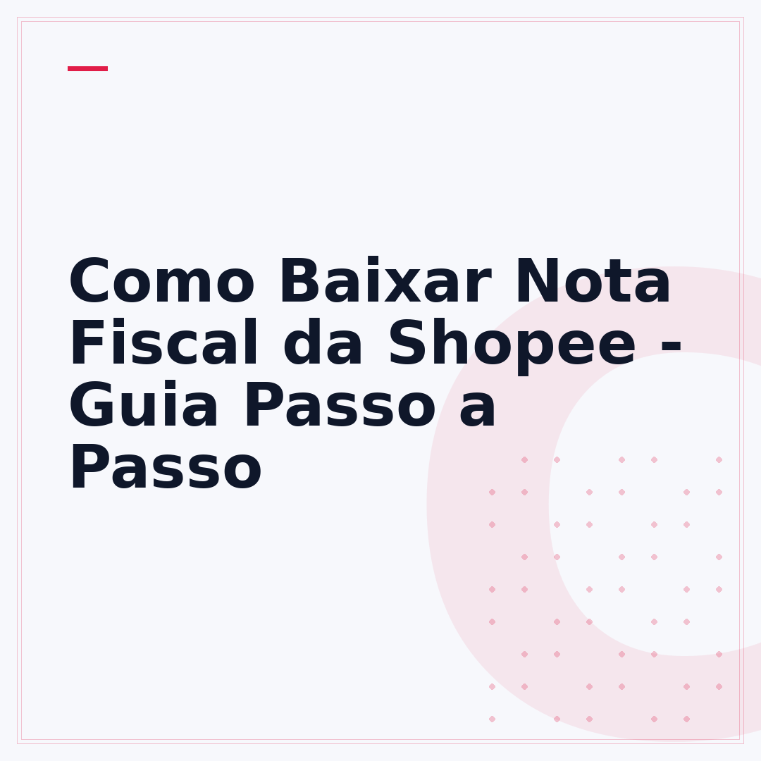Como Baixar Nota Fiscal da Shopee - Guia Passo a Passo