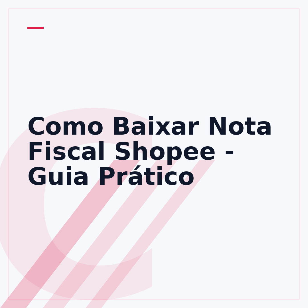 Como Baixar Nota Fiscal Shopee - Guia Prático