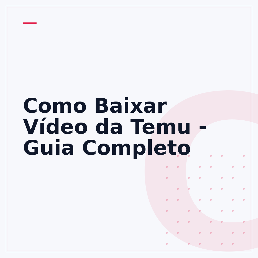 Como Baixar Vídeo da Temu - Guia Completo