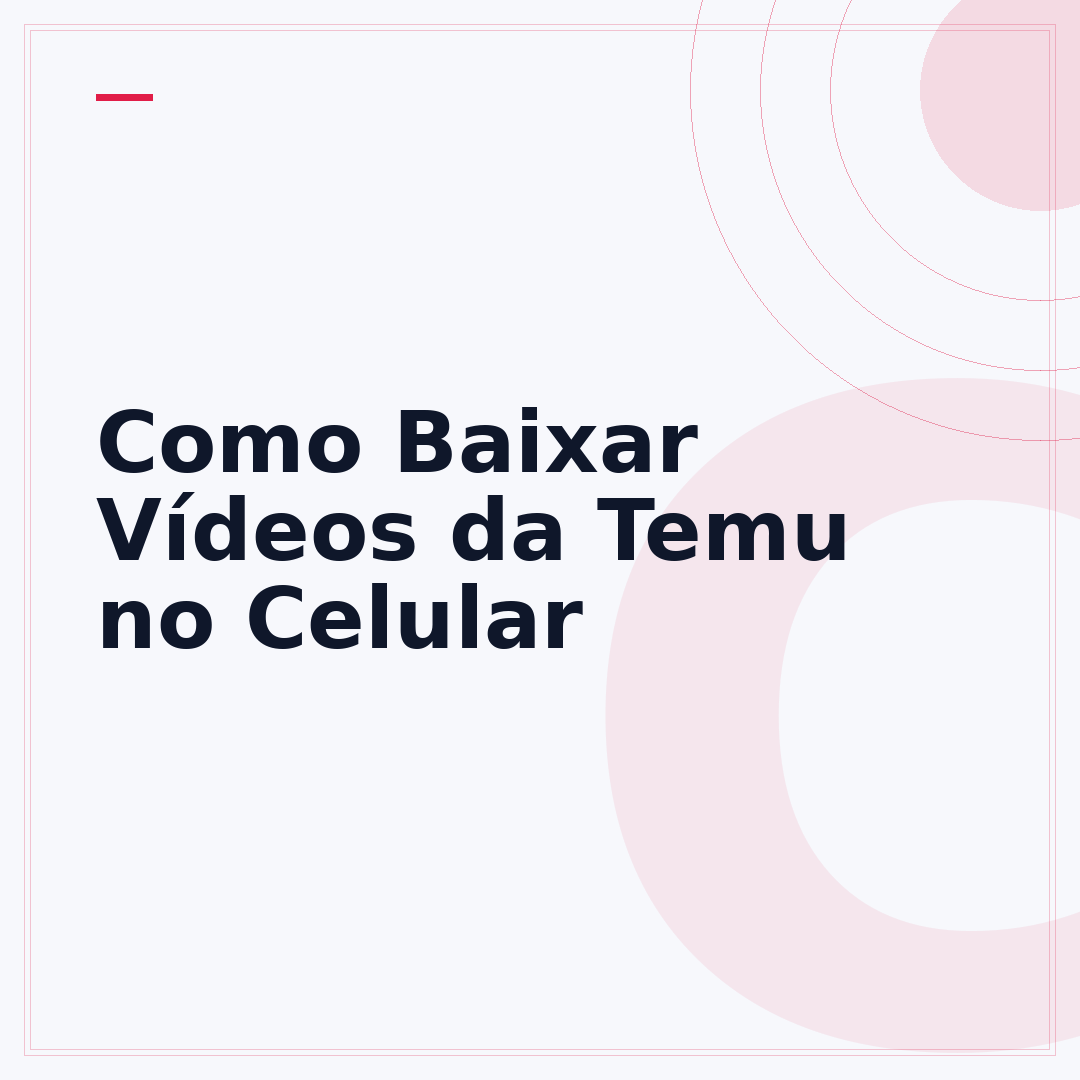 Como Baixar Vídeos da Temu no Celular