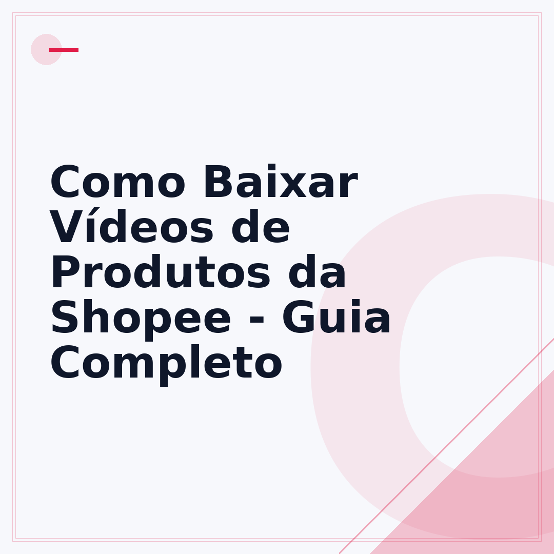 Como Baixar Vídeos de Produtos da Shopee - Guia Completo