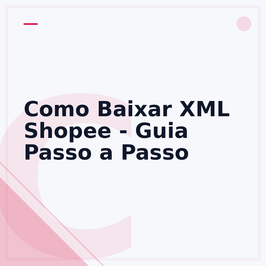 Como Baixar XML Shopee - Guia Passo a Passo