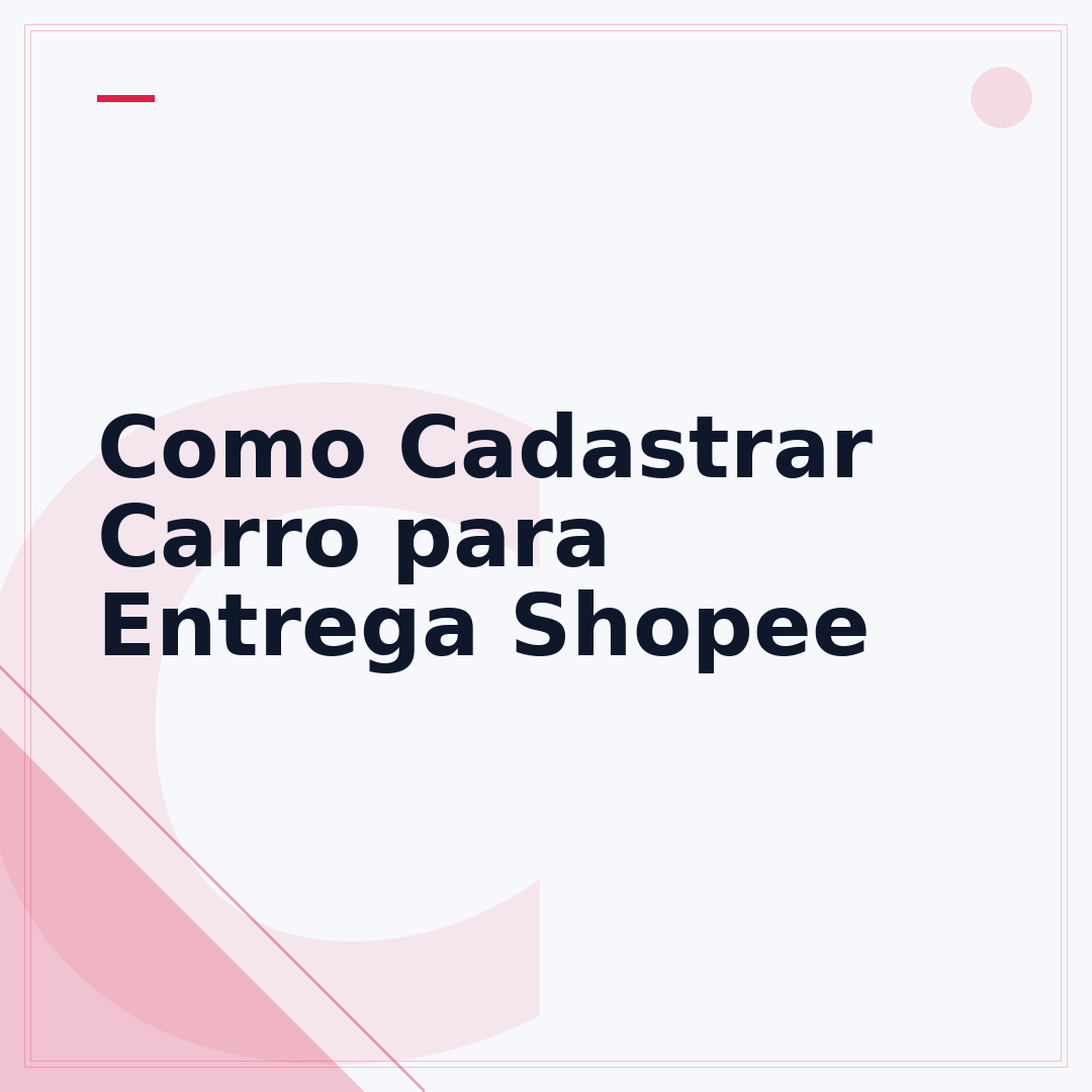 Como Cadastrar Carro para Entrega Shopee