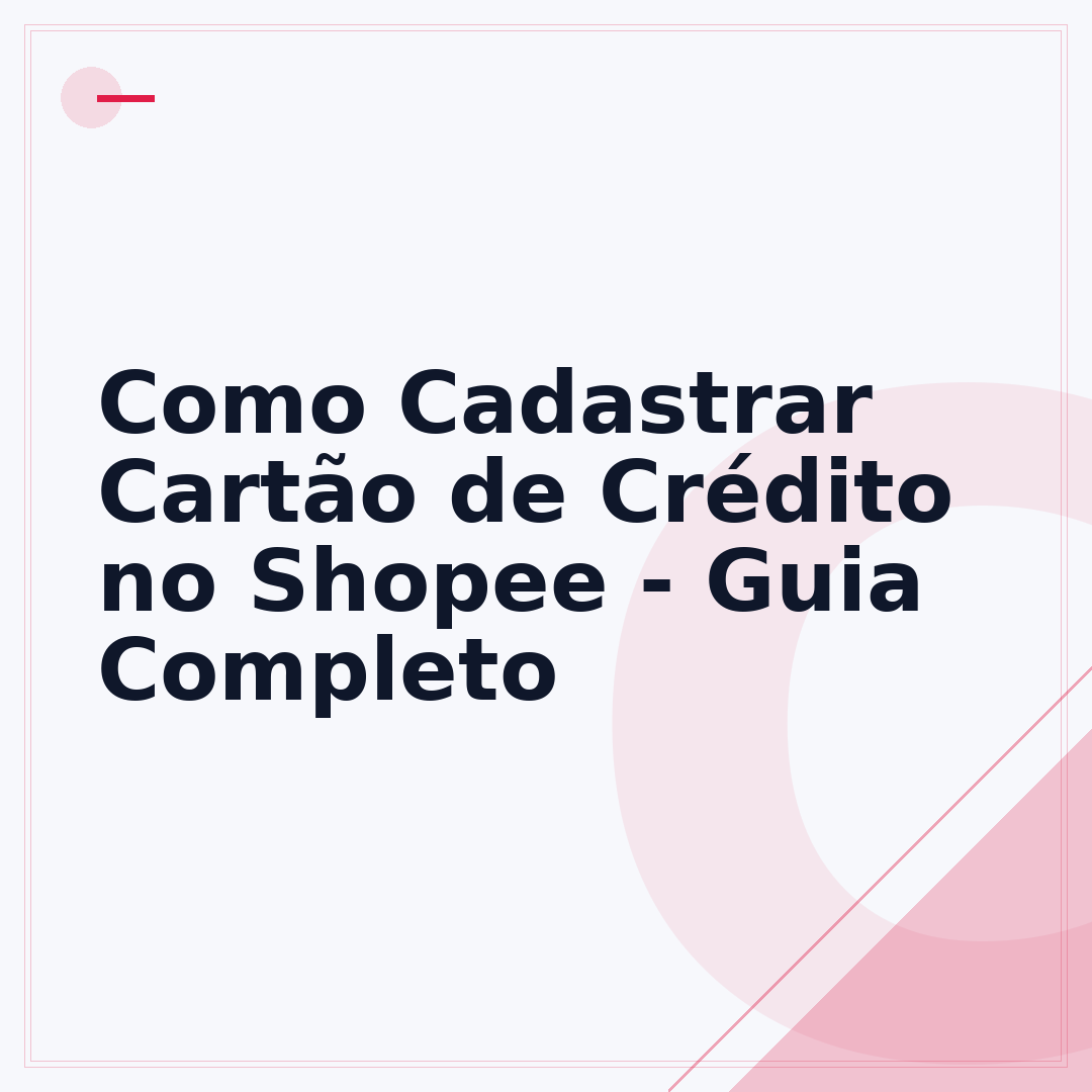 Como Cadastrar Cartão de Crédito no Shopee - Guia Completo