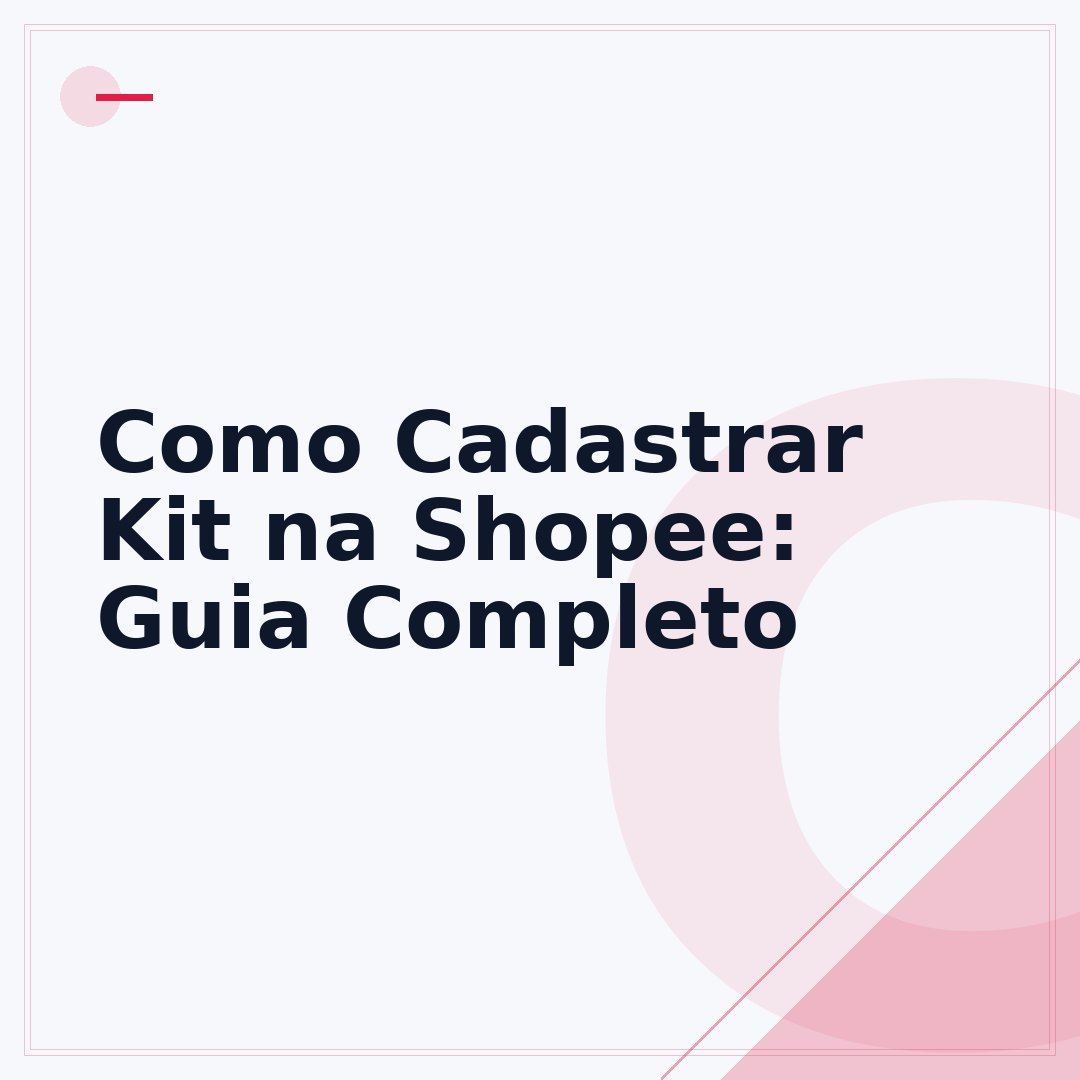 Como Cadastrar Kit na Shopee: Guia Completo