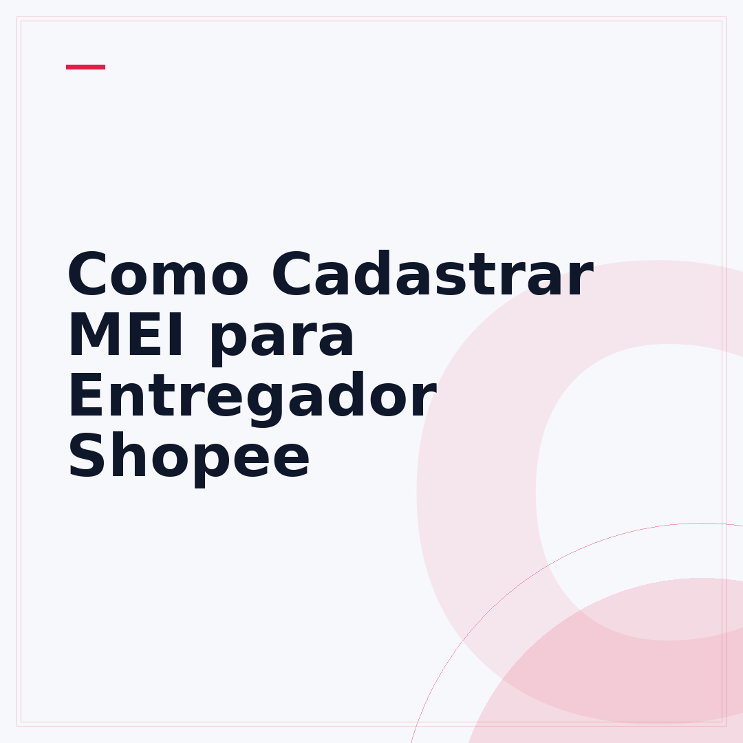 Como Cadastrar MEI para Entregador Shopee