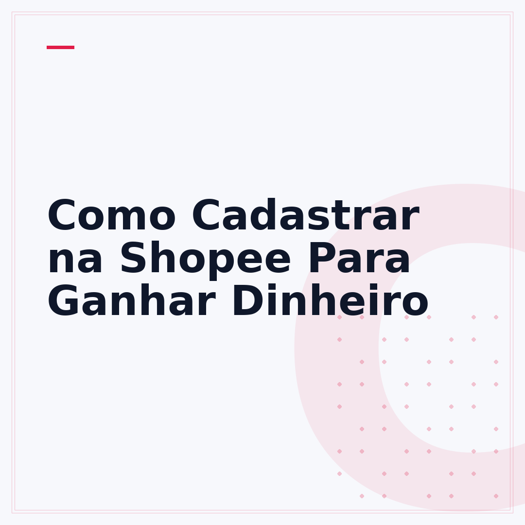 Como Cadastrar na Shopee Para Ganhar Dinheiro