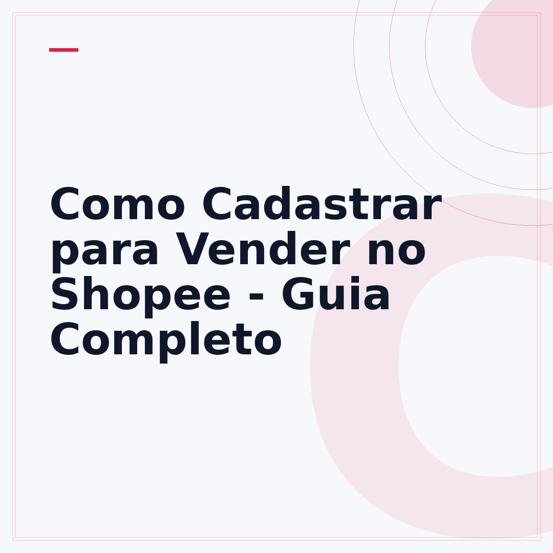 Como Cadastrar para Vender no Shopee - Guia Completo