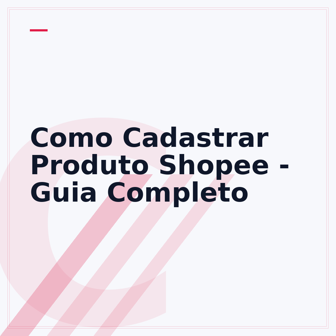 Como Cadastrar Produto Shopee - Guia Completo