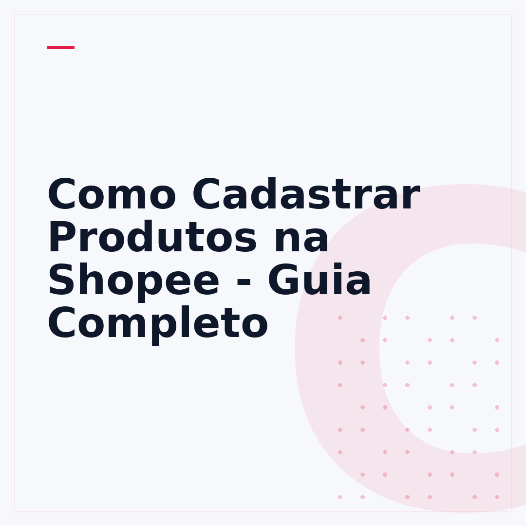 Como Cadastrar Produtos na Shopee - Guia Completo
