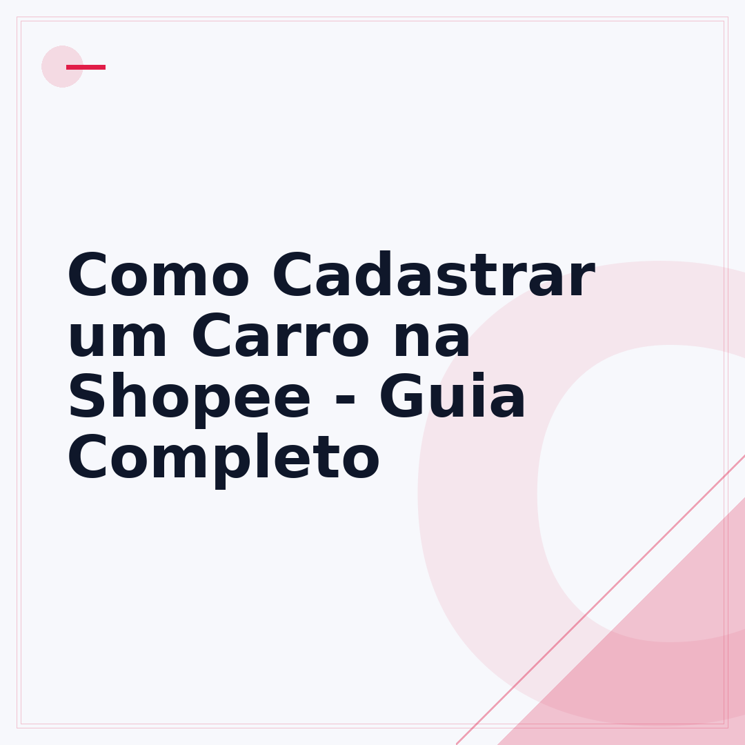 Como Cadastrar um Carro na Shopee - Guia Completo