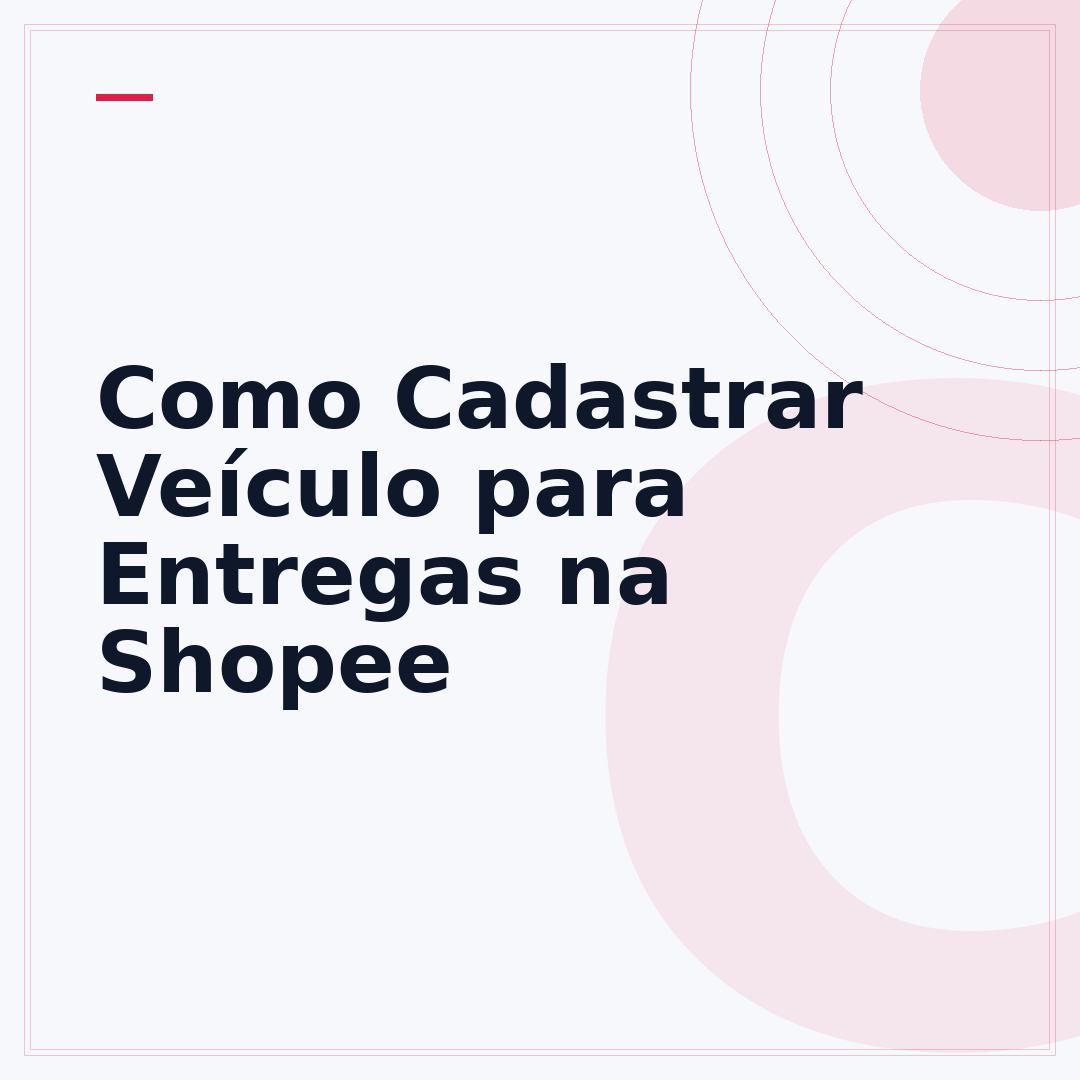 Como Cadastrar Veículo para Entregas na Shopee