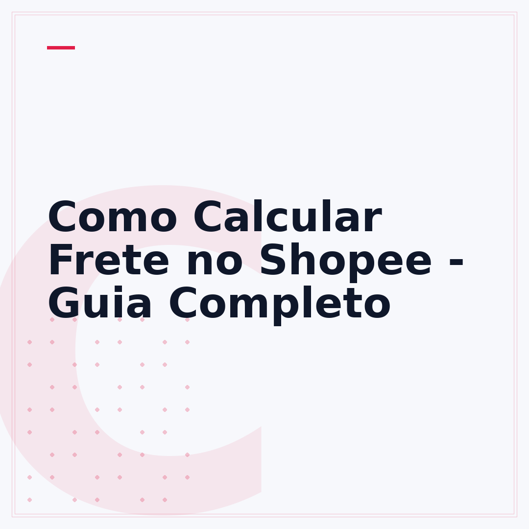 Como Calcular Frete no Shopee - Guia Completo