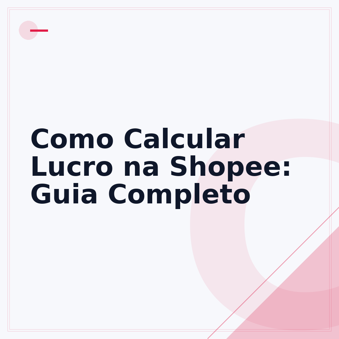 Como Calcular Lucro na Shopee: Guia Completo