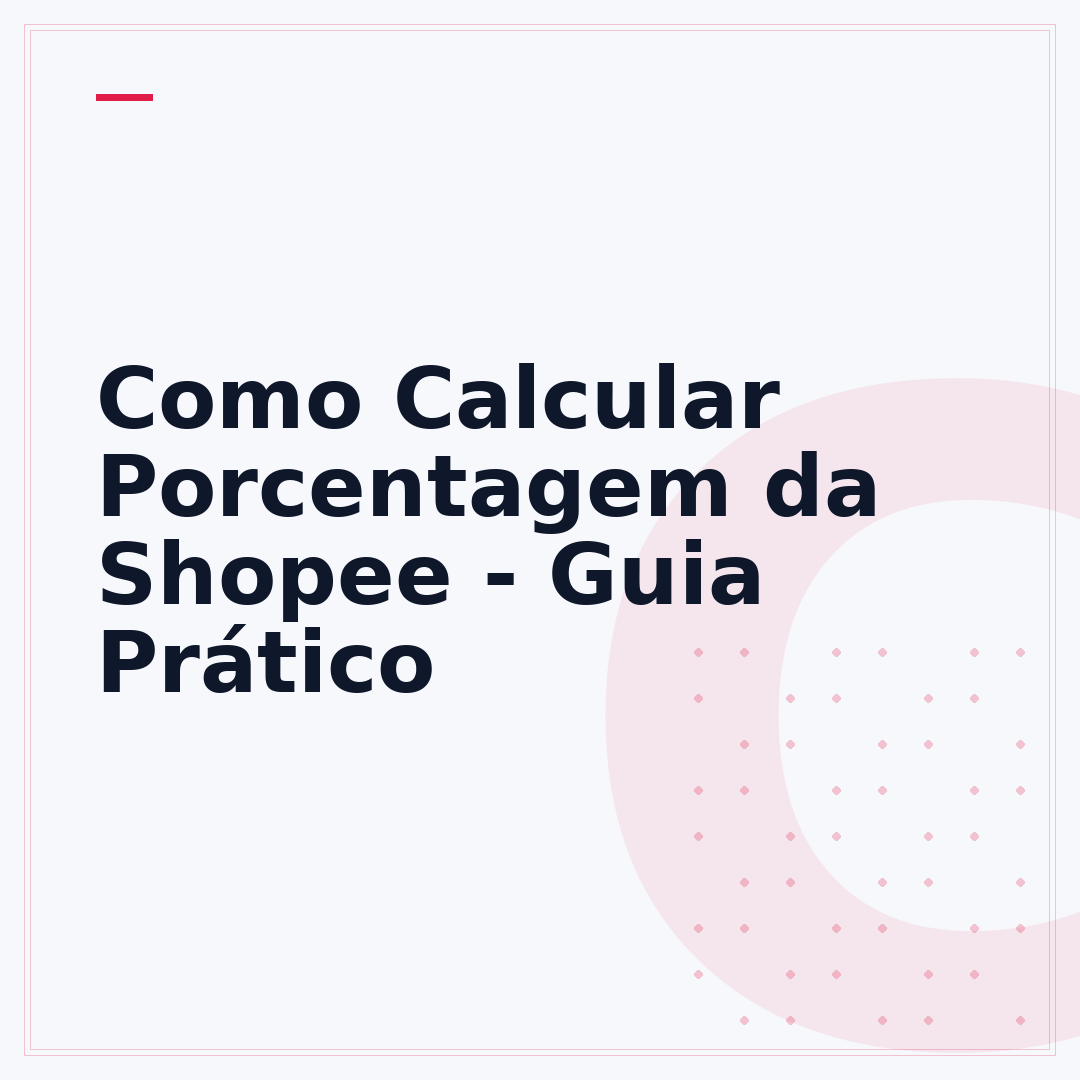 Como Calcular Porcentagem da Shopee - Guia Prático
