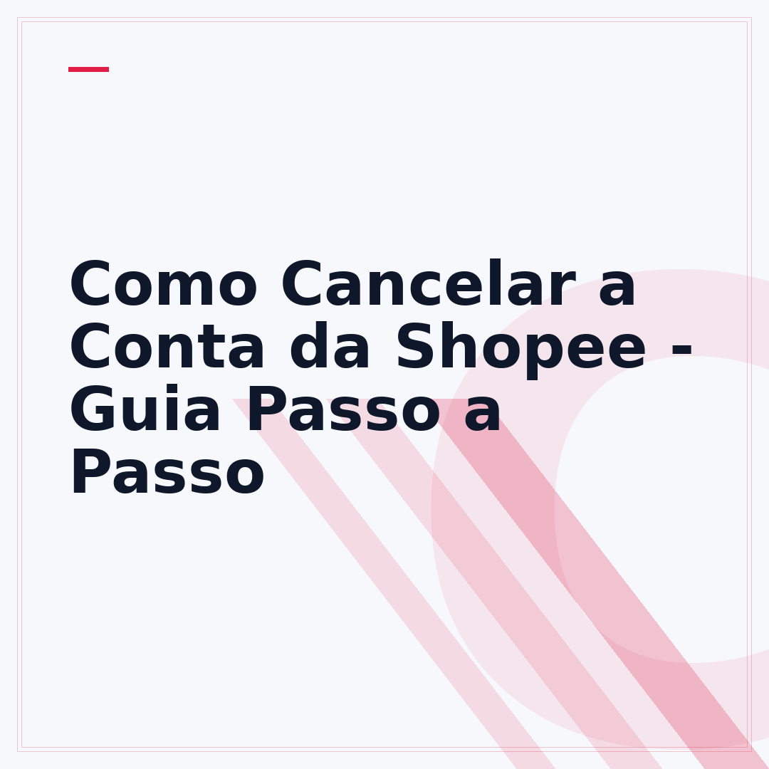 Como Cancelar a Conta da Shopee - Guia Passo a Passo
