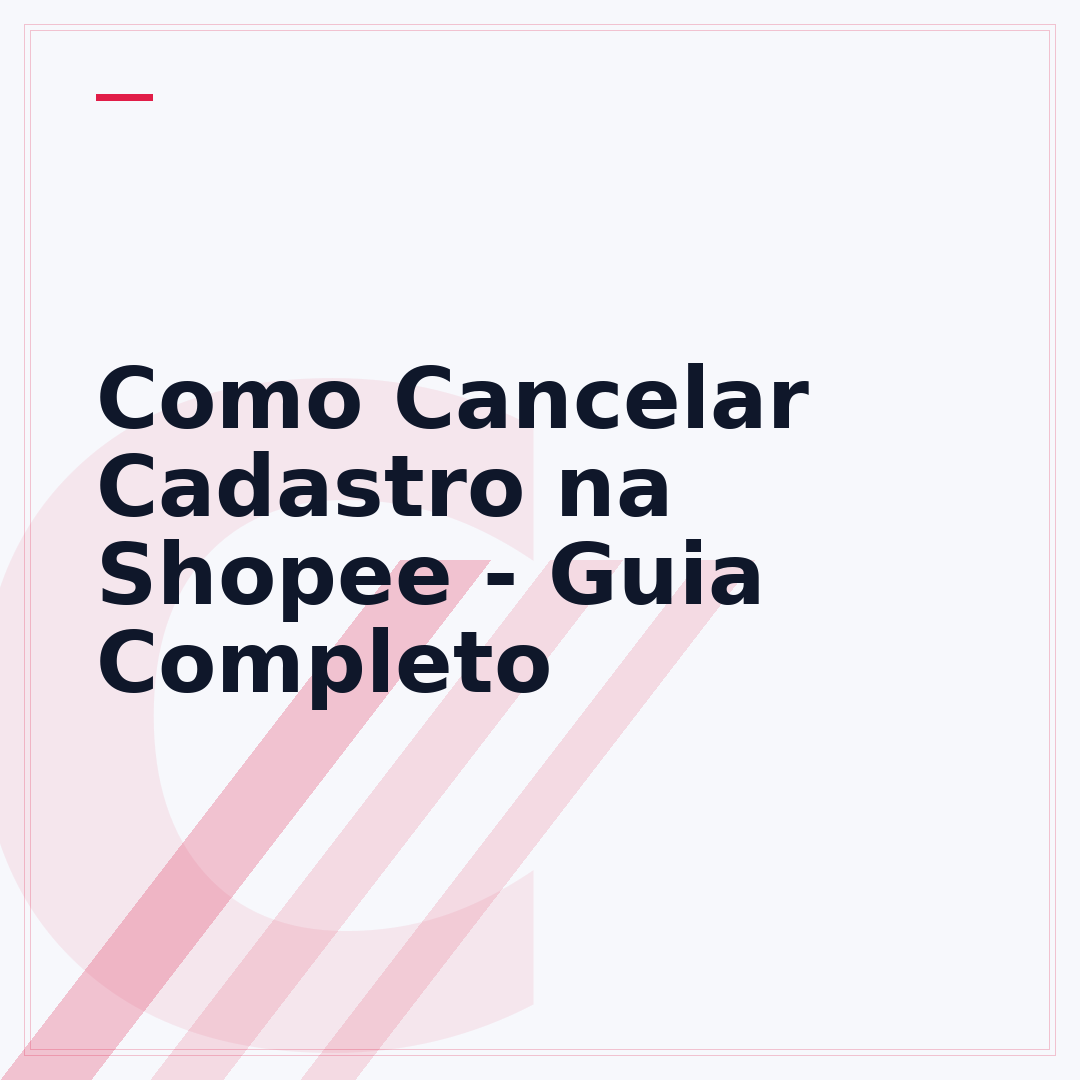Como Cancelar Cadastro na Shopee - Guia Completo