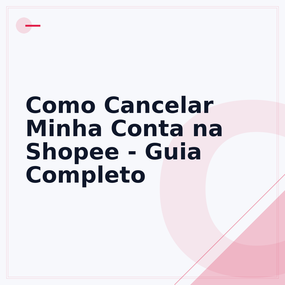 Como Cancelar Minha Conta na Shopee - Guia Completo